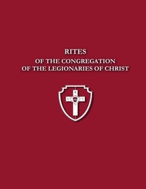 Rites of the Congregation of the Legionaries of Christ