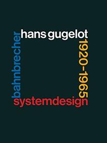 System-Design Bahnbrecher: Hans Gugelot 1920?65 (Industrial Design - Graphic Design) (German Edition)