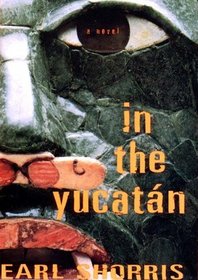 In the Yucatan: A Novel