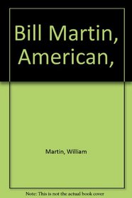 Bill Martin, American,