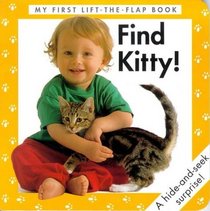 My Kitty! (My First Lift-The-Flap Book)