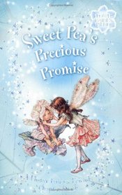 Sweet Pea's Precious Promise: A Flower Fairies Friends Chapter Book (Flower Fairies)