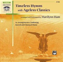 Timeless Hymns with Ageless Classics (Sacred Performer Collections)