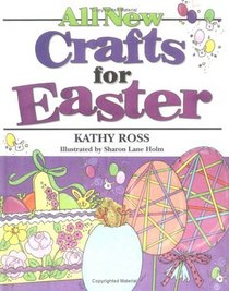 All New Crafts for Easter (All New Holiday Crafts for Kids)