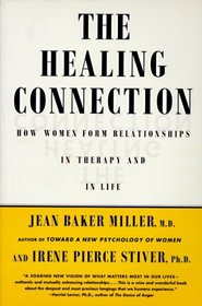 The Healing Connection : How Women Form Connections in Both Therapy and in Life