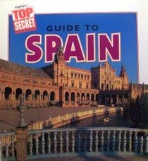 Guide to Spain (Highlights top secret adventures)