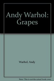 Andy Warhol: Grapes