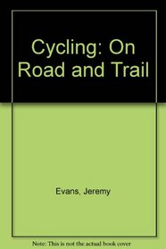 Cycling on Road and Trail