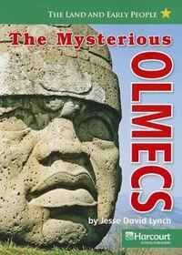 The Mysterious Olmecs (Land and Early People)