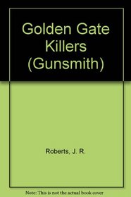 Golden Gate Killers (Gunsmith, Bk 129)