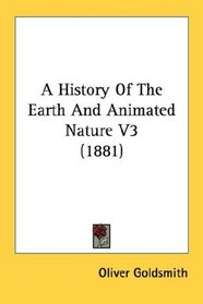 A History Of The Earth And Animated Nature V3 (1881)