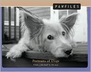 Pawfiles Portraists of Dogs: A Bark and Smile Book