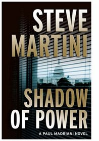 Shadow of Power: A Paul Madriani Novel -- First 1st Edition w/ Dust Jacket
