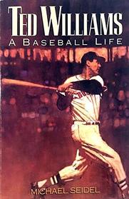 Ted Williams: A Baseball Life