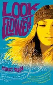 Look at Flower: A Novel