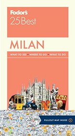 Fodor's Milan 25 Best (Full-color Travel Guide)