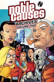 Noble Causes Archives Volume 2 (v. 2)