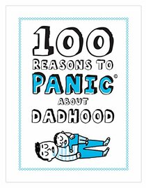Knock Knock 100 Reasons to Panic about Dadhood