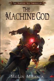 The Machine God (The Drifting Isle Chronicles)