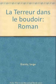 La Terreur dans le boudoir: Roman (French Edition)