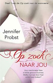 Op zoek naar de ware-serie 1 - Op zoek naar jou (Op zoek naar de ware (1)) (Dutch Edition)