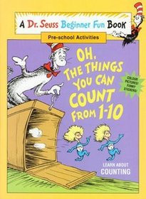 Oh, the Things You Can Count from 1-10 (Dr.Seuss Beginner Fun Books)