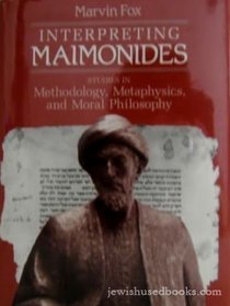Interpreting Maimonides : Studies in Methodology, Metaphysics, and Moral Philosophy (Chicago Studies in the History of Judaism)