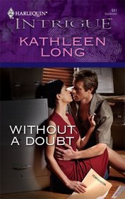 Without a Doubt (Harlequin Intrigue, No 941)
