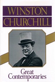Great Contemporaries (Churchill, Winston//Early Works of Winston Churchill)