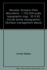 Nevada: Simpson Park Mountains : 1:100,000-scale topographic map : 30 X 60 minute series (topographic) (Surface management status)