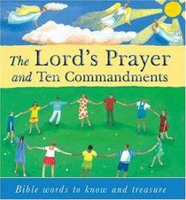 The Lord's Prayer and Ten Commandments: Bible Words to Know and Treasure