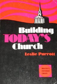 Building today's church: How pastors and laymen work together