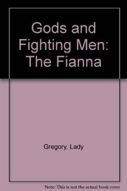 Gods and Fighting Men: The Fianna