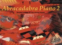 Abracadabra Piano Book 2: Graded Pieces for the Young Pianist (Abracadabra)