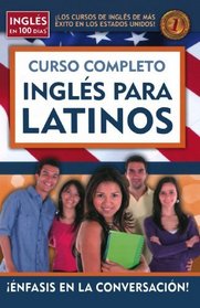 Curso completo ingles para latinos / Complete English Course for Latinos (Ingles En 100 Dias / English in 100 Days) (Spanish Edition)
