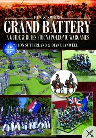 GRAND BATTERY: A Guide and Rules for Napoleonic Wargames