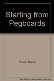 Starting from Pegboards