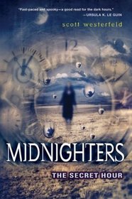 The Secret Hour (Midnighters, Bk 1)