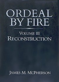 Ordeal by Fire, Volume III: Reconstruction