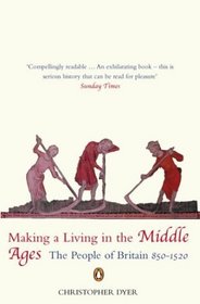 Making a Living in the Middle Ages: v. 1 (Penguin Economic History of Britain)