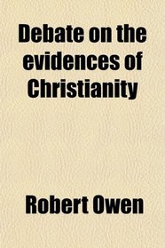 Debate on the evidences of Christianity