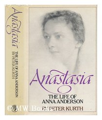 Anastasia: Life of Anna Anderson