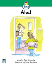 Literacy Land: Story Street: Beginner: Step 3: Guided/Independent Reading: Aha!