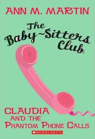 Claudia and the Phantom Phone (Baby-Sitters Club, Bk 2)