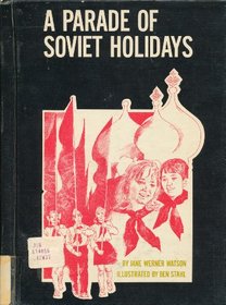 A parade of Soviet holidays (An Around the world holiday book)