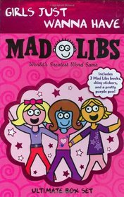 Girls Just Wanna Have Mad Libs: Ultimate Box Set