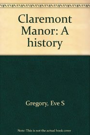 Claremont Manor: A History