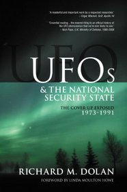 The Cover-Up Exposed, 1973-1991 (UFOs and the National Security State, Vol. 2)