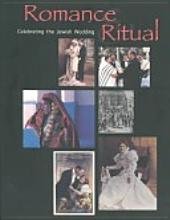 Romance and Ritual: Celebrating the Jewish Wedding
