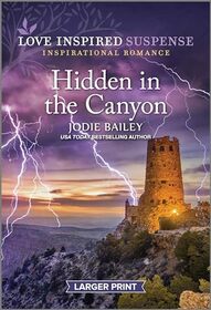 Hidden in the Canyon (Love Inspired Suspense, No 1104) (Larger Print)